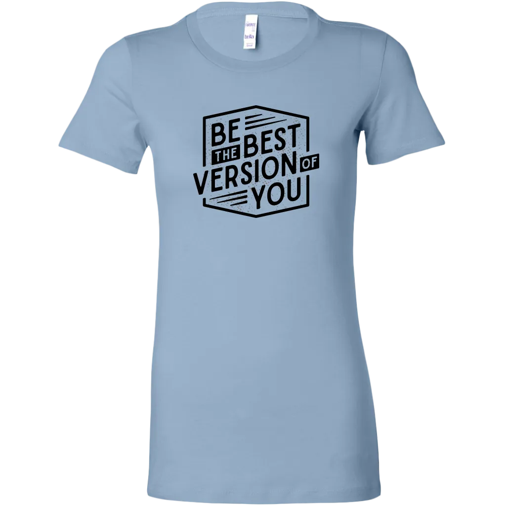Be The Best Version Of You | Women's