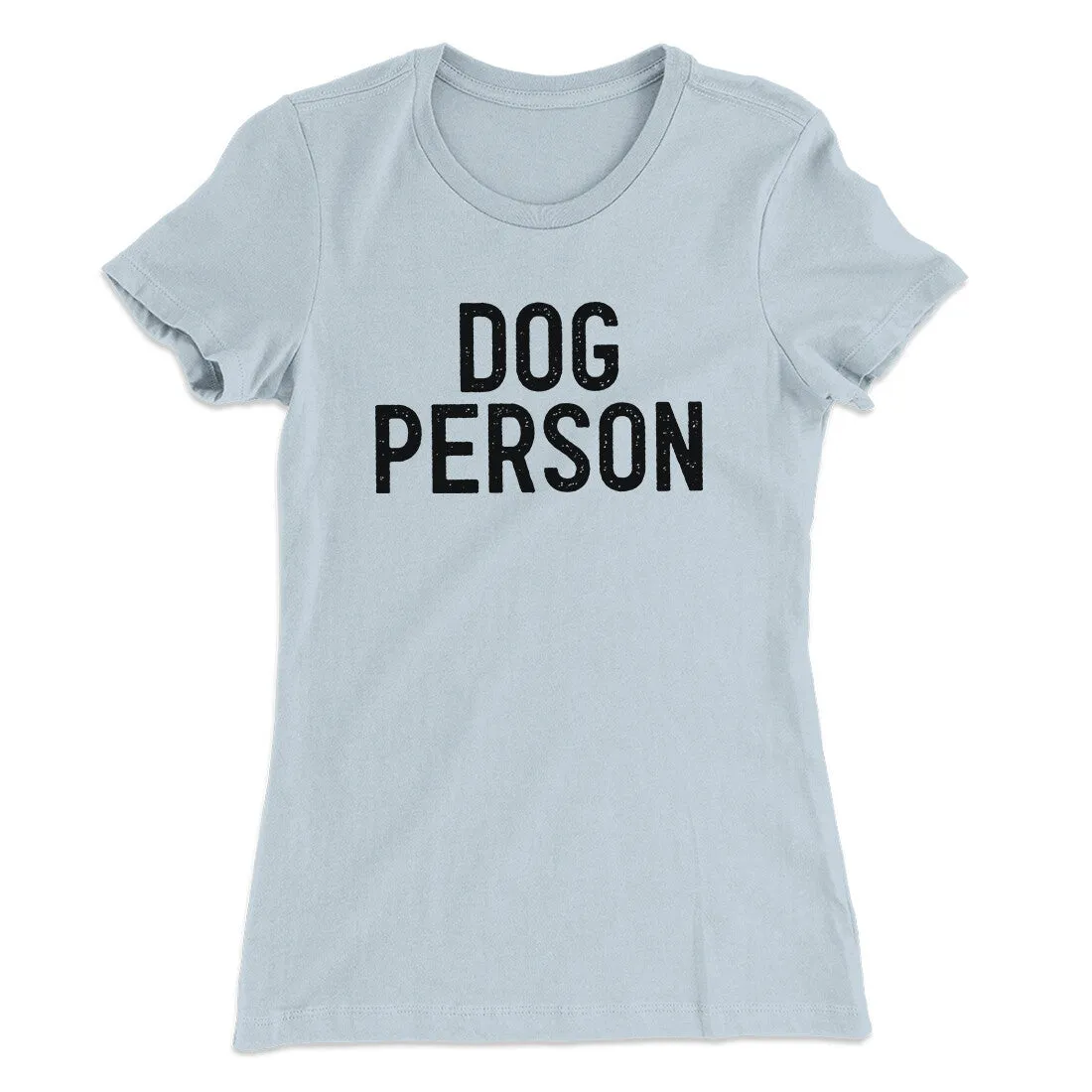 Dog Person Women's T-Shirt