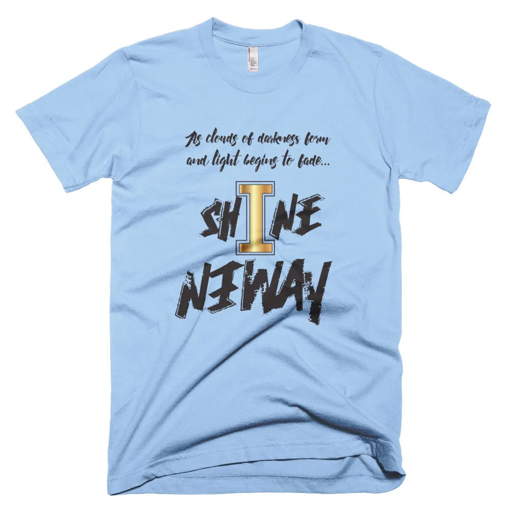 Shine Anyway Everyday Unisex Short-Sleeve T-Shirt