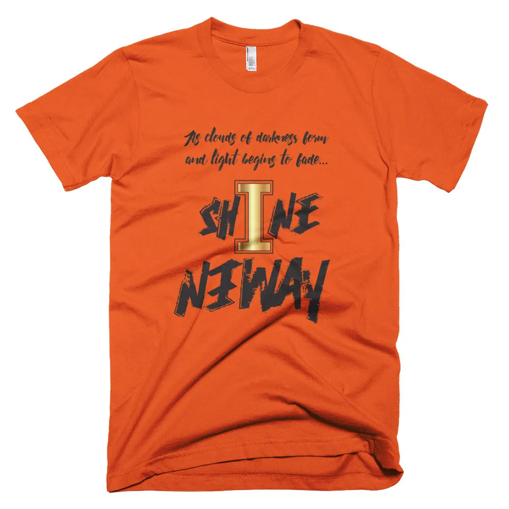 Shine Anyway Everyday Unisex Short-Sleeve T-Shirt