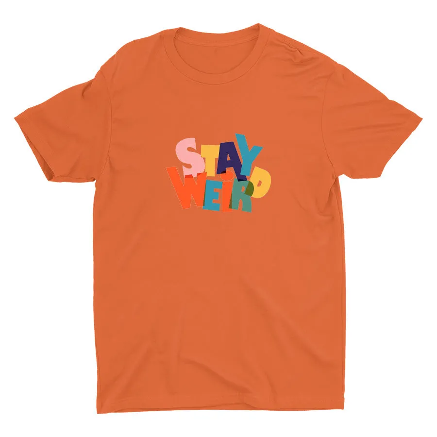 STAY WEIRD Cotton Tee