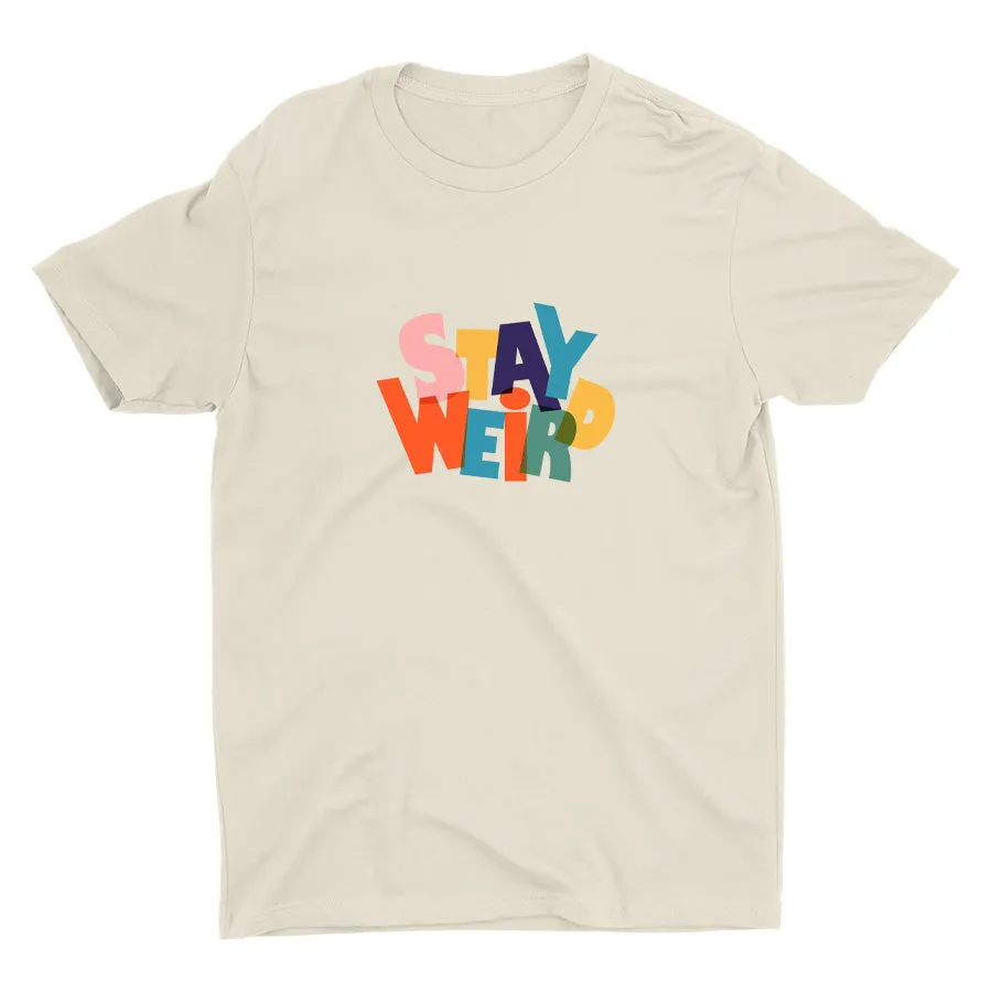 STAY WEIRD Cotton Tee